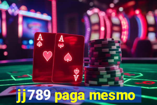 jj789 paga mesmo